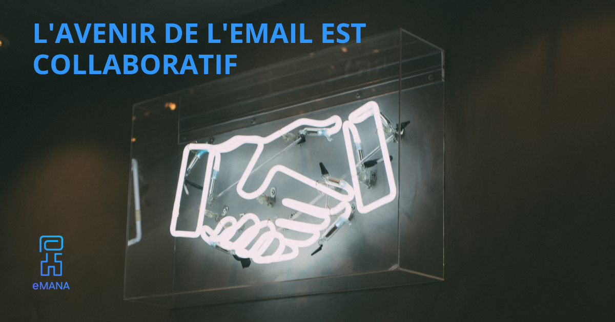 L’avenir de l’email est collaboratif