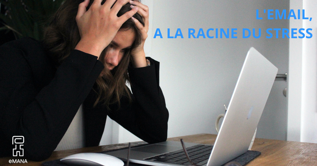 L’email, à la racine du stress au travail