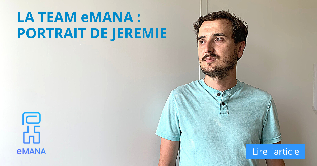 Team eMANA : portrait de Jérémie