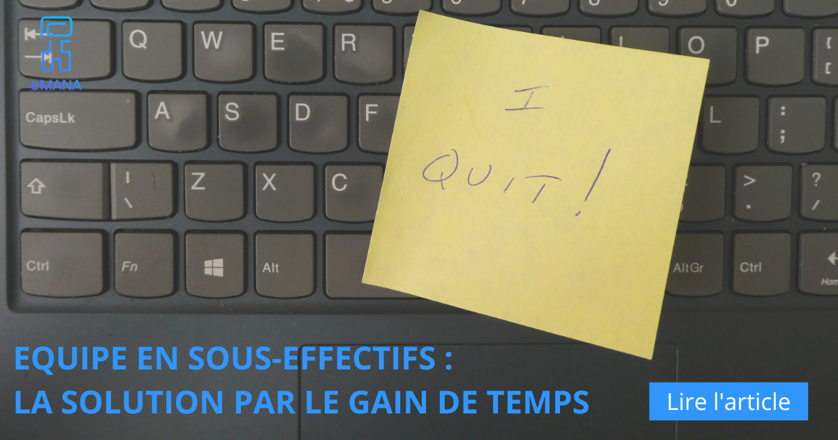 Equipes en sous-effectifs : la solution par le gain de temps